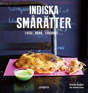 Indiska smårätter : naan, tandoori, lassi... | 1:a upplagan