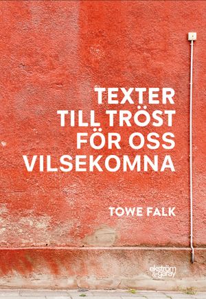 Texter till tröst för oss vilsekomna | 1:a upplagan