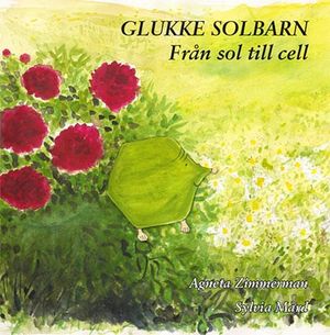 Glukke solbarn : från sol till Cell