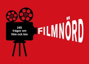 Filmnörd : 265 frågor för filmälskare | 1:a upplagan