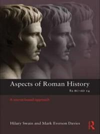 Aspects of roman history 82bc-ad14 - a source-based approach