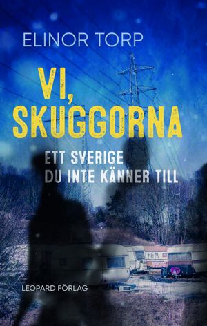 Vi, Skuggorna