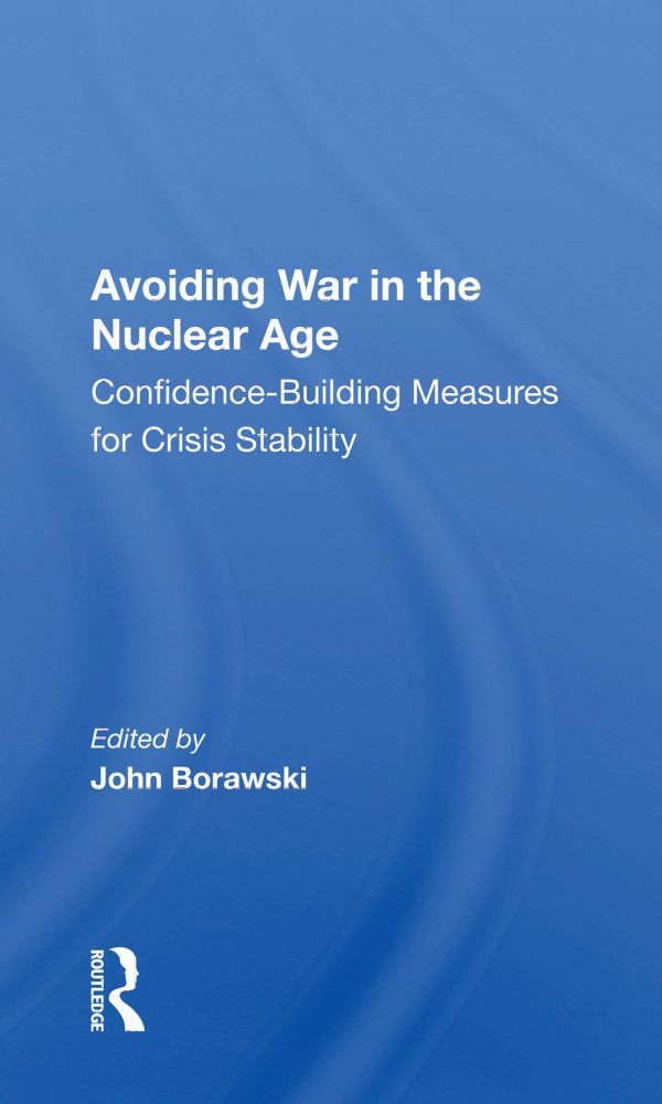 Avoiding War in the Nuclear Age | 1:a upplagan