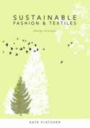 Sustainable Fashion and Textiles