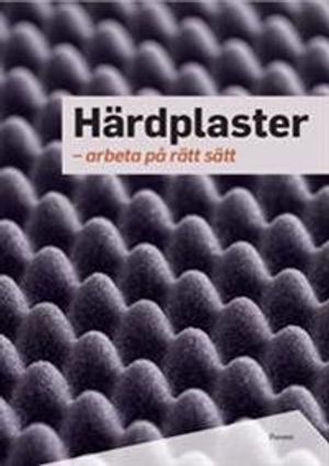 Härdplaster : arbeta på rätt sätt