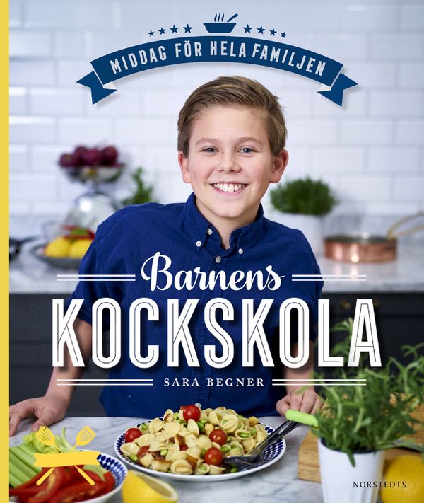 Barnens kockskola : middag för hela familjen | 1:a upplagan
