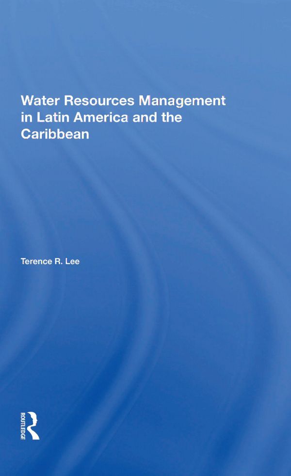 Water Resources Management In Latin America And The Caribbean | 1:a upplagan