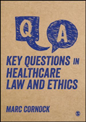 Key Questions in Healthcare Law and Ethics | 1:a upplagan