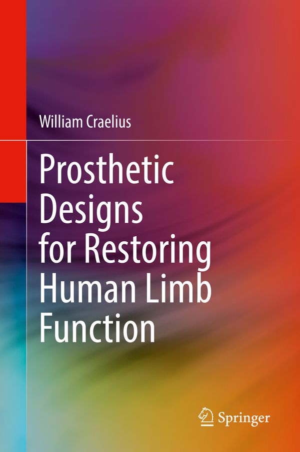 Prosthetic Designs for Restoring Human Limb Function | 1:a upplagan