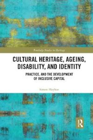 Cultural Heritage, Ageing, Disability, and Identity | 1:a upplagan