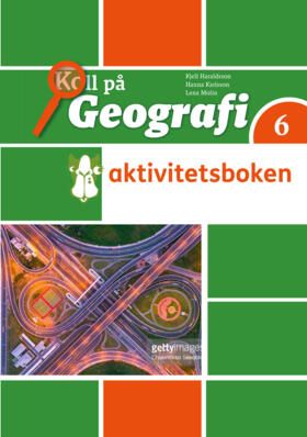 Koll på Geografi 6 Aktivitetsbok | 2:a upplagan