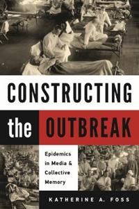 Constructing the Outbreak