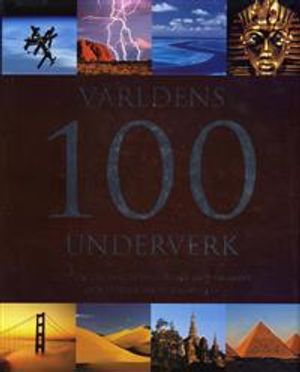 Världens 100 underverk | 1:a upplagan