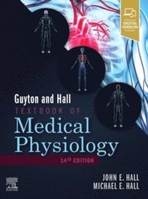 Guyton and Hall Textbook of Medical Physiology | 14:e upplagan