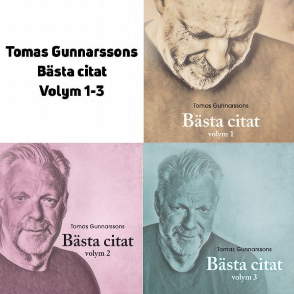 Tomas Gunnarssons bästa citat volym 1-3 | 0:e upplagan