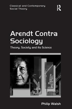 Arendt Contra Sociology | 1:a upplagan