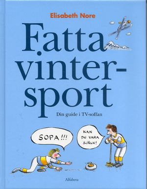 Fatta vintersport : Din guide i TV-soffan | 1:a upplagan