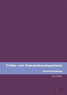 Fritids- och friskvårdsverksamhet Lärarhandl | 1:a upplagan
