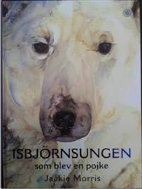 Isbjörnsungen som blev en pojke | 0:e upplagan