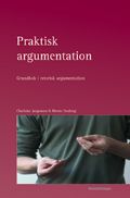 Praktisk argumentation : grundbok i retorisk argumentation | 2:a upplagan