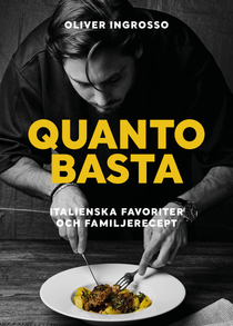Quando Basta : italienska favoriter och famijerecept