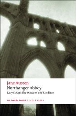 Northanger abbey, lady susan, the watsons, sanditon