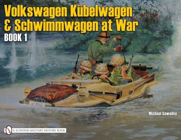 German trucks & cars in wwii vol.ii - vw at war book i kubelwagen/schwimmwa | 0:e upplagan