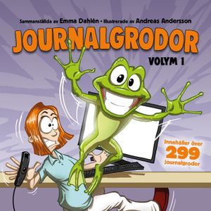 Journalgrodor : Volym 1 | 1:a upplagan