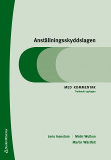 Anställningsskyddslagen - Med kommentar | 13:e upplagan