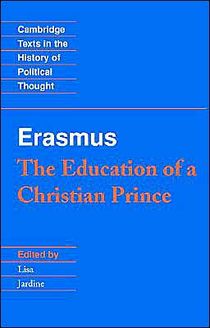 Erasmus: the education of a christian prince with the panegyric for archduk