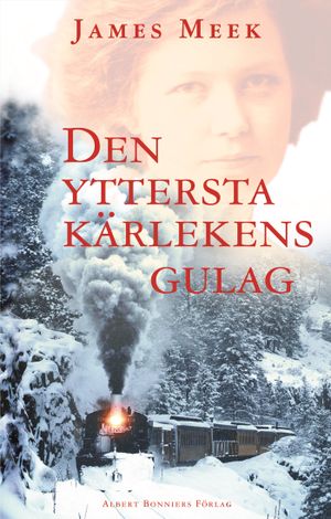 Den yttersta kärlekens gulag | 1:a upplagan