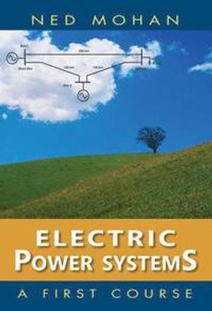 Electric Power Systems: A First Course | 1:a upplagan