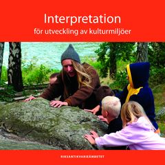 Interpretation för utveckling av kulturmiljöer | 0:e upplagan