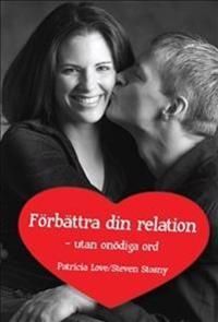 Förbättra din relation - utan onödiga ord | 0:e upplagan