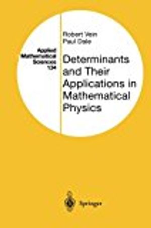 Determinants and Their Applications in Mathematical Physics