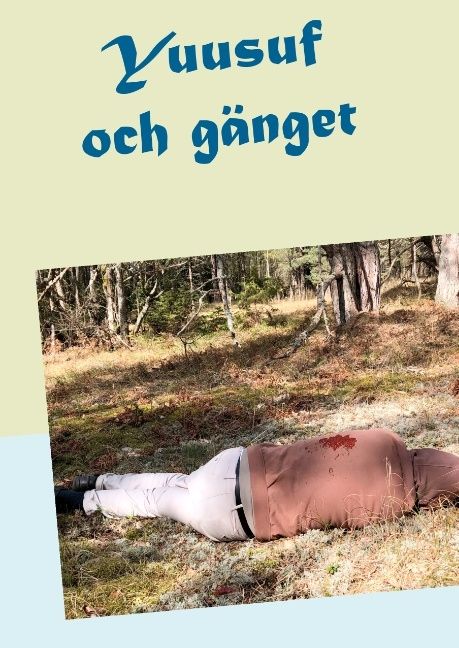 Yuusuf och gänget : en roman om gängkriminalitet | 1:a upplagan