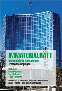Immaterialrätt och otillbörlig konkurrens : upphovsrätt - patent - mönster - varumärken - namn - firma - otillbörlig konkurrens