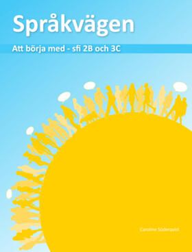 Språkvägen – att börja med på sfi 2B och 3C (4-pack) | 0:e upplagan