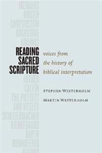 Reading sacred scripture - voices from the history of biblical interpretati | 0:e upplagan