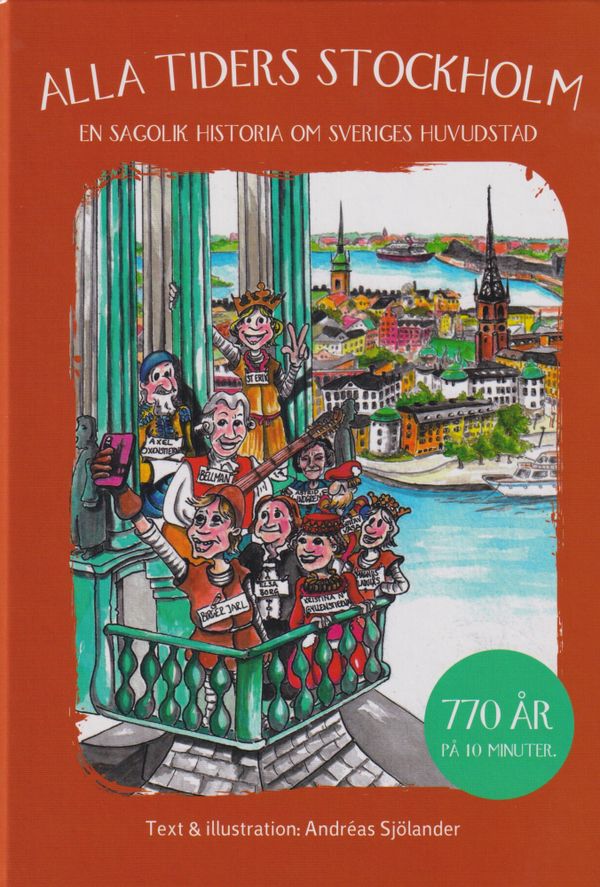 Alla tiders Stockholm - en sagolik historia om Sveriges huvudstad | 1:a upplagan