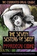 Seven Sisters Of Sleep : The Celebrated Drug Classic