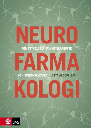 Neurofarmakologi : för psykologer, psykoterapeuter och beteendevetare | 1:a upplagan