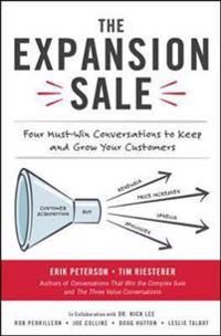 The Expansion Sale: Four Must-Win Conversations to Keep and Grow Your Customers