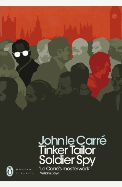Tinker Tailor Soldier Spy - JOHN LE CARRE
