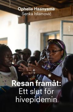 Resan framåt : Ett slut för hivepidemin | 0:e upplagan