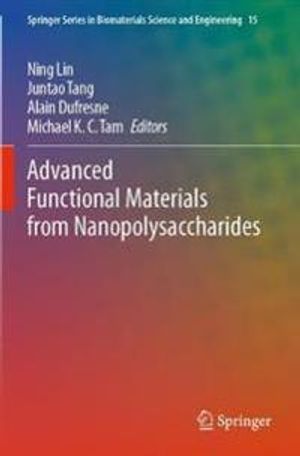 Advanced Functional Materials from Nanopolysaccharides | 1:a upplagan