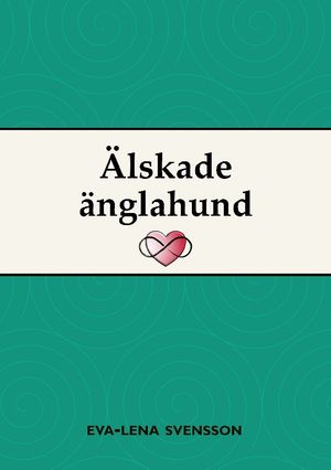 Älskade änglahund | 1:a upplagan