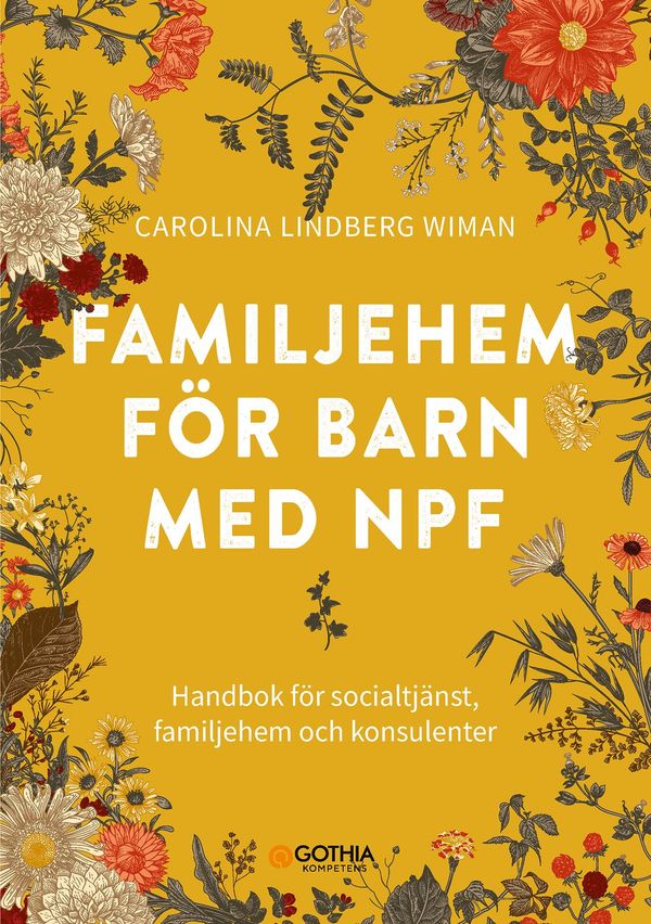 Familjehem för barn med npf : handbok för socialtjänst, familjehem och konsulenter | 0:e upplagan