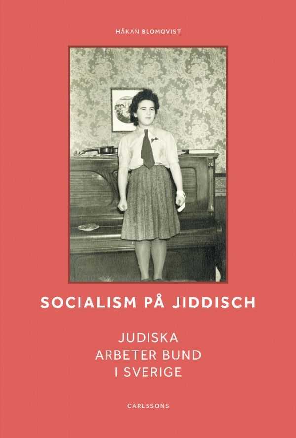 Socialism på jiddisch - Judiska Arbeter Bund i Sverige | 0:e upplagan