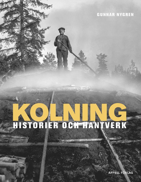 Kolning – Historier och hantverk | 0:e upplagan